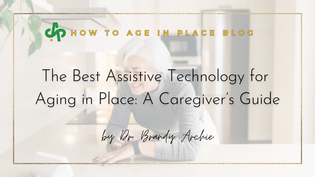 The Best Assistive Technology for Aging in Place: A Caregiver’s Guide