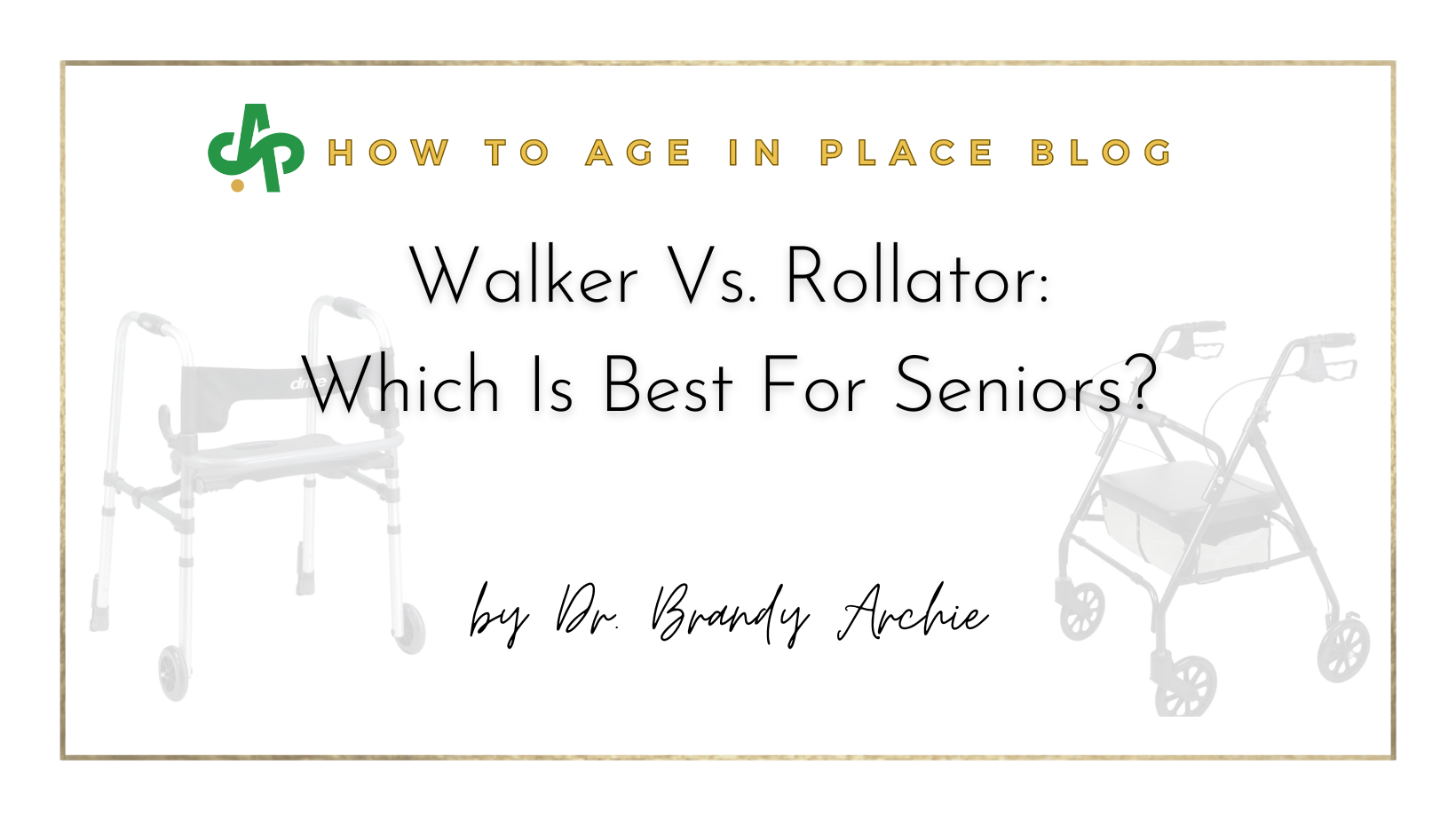 Walker Vs Rollator: Which Is Best For Seniors?