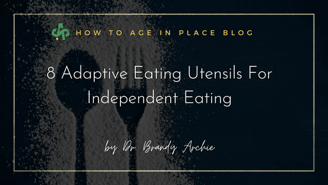 8 Adaptive Eating Utensils For Independent Eating - AskSAMIE: Answers for Accessibility
