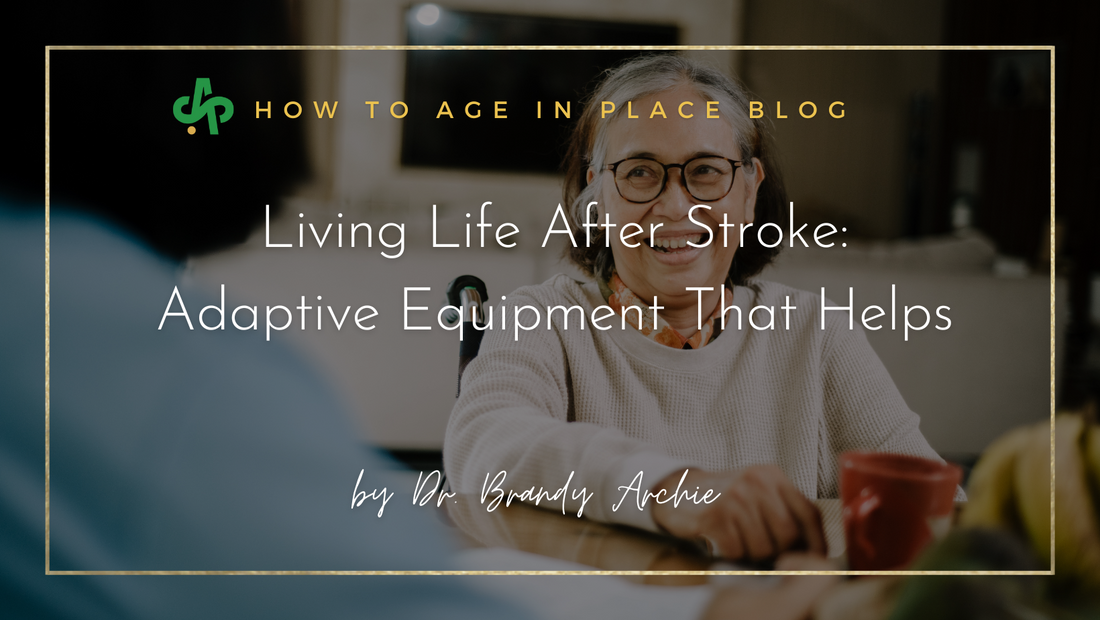 Living Life After Stroke | Adaptive Equipment That Helps