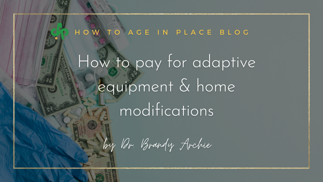 How to pay for adaptive equipment and home modifications