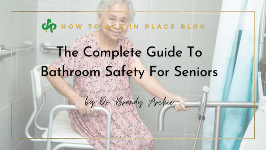 The Complete Guide To Bathroom Safety For Seniors AskSAMIE