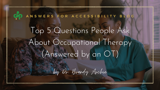 Top 5 Questions People Ask About Occupational Therapy (Answered by an OT)