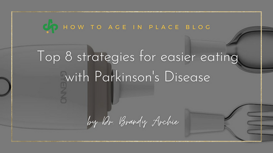 Top 8 Strategies for Easier Eating with Parkinson's Disease