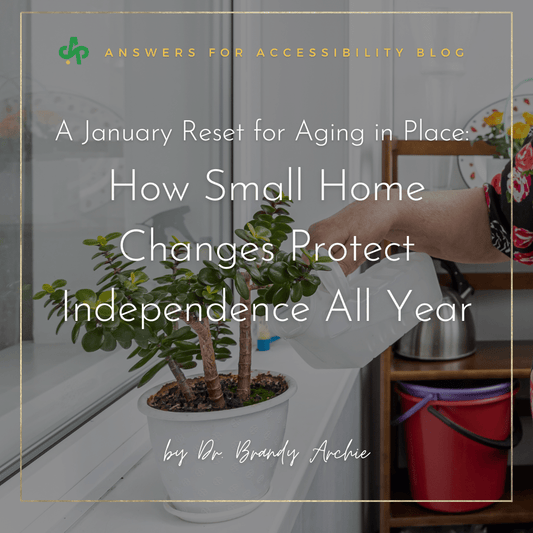A January Reset for Aging in Place: How Small Home Changes Protect Independence All Year - AskSAMIE: Answers for Accessibility