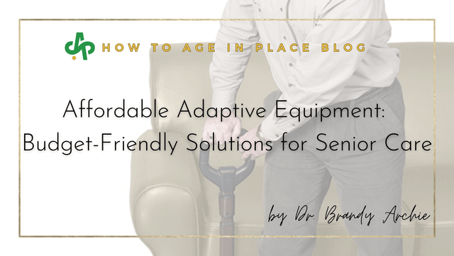 Affordable Adaptive Equipment: Budget-Friendly Solutions for Senior Care - AskSAMIE: Answers for Accessibility