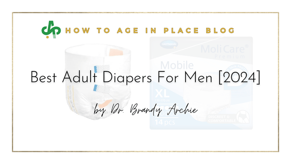 Best adult diapers for men, OT guide to choosing incontinence protection | AskSAMIE