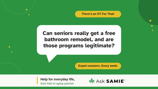 There's an OT For That podcast episode graphic asking: Can seniors really get a free bathroom remodel, and are those programs legitimate?