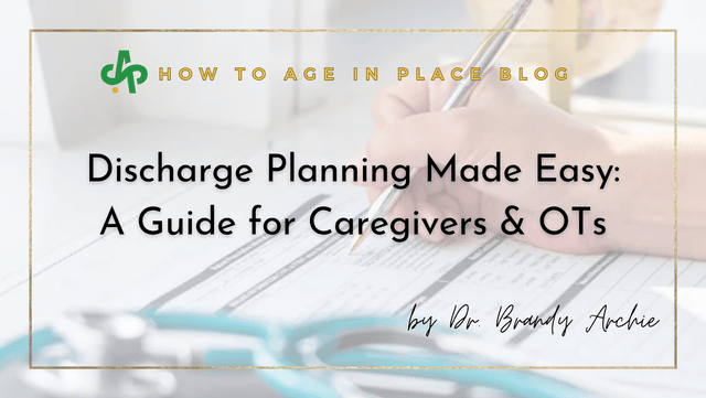 Discharge Planning Made Easy: A Guide for Caregivers & OTs - AskSAMIE: Answers for Accessibility