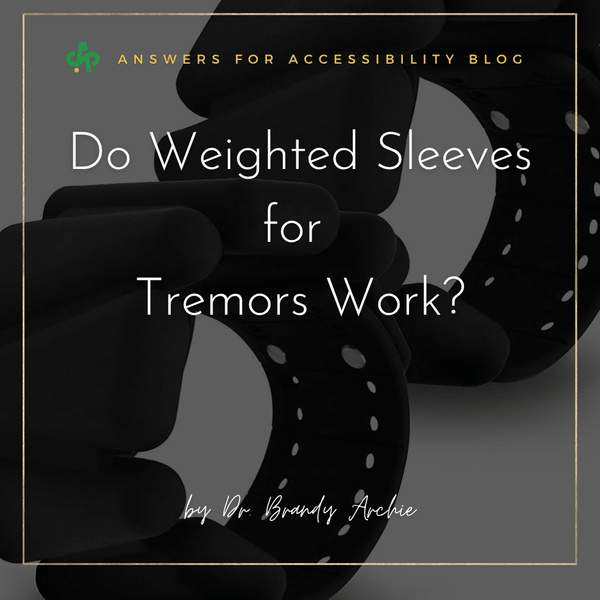 Do Weighted Sleeves for Tremors Work?