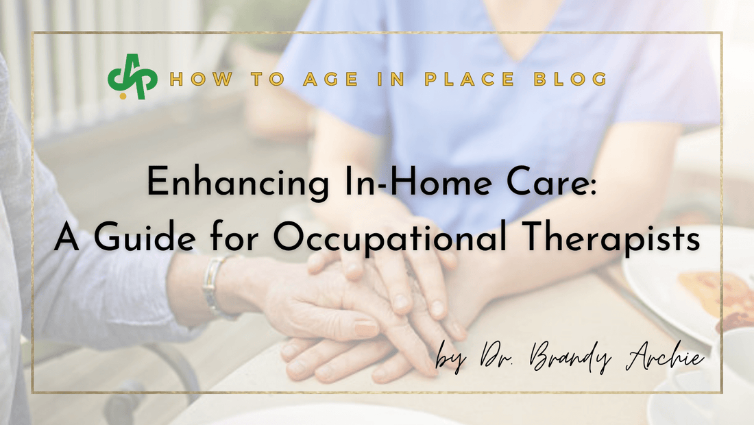Enhancing In-Home Care: A Guide for Occupational Therapists - AskSAMIE: Answers for Accessibility