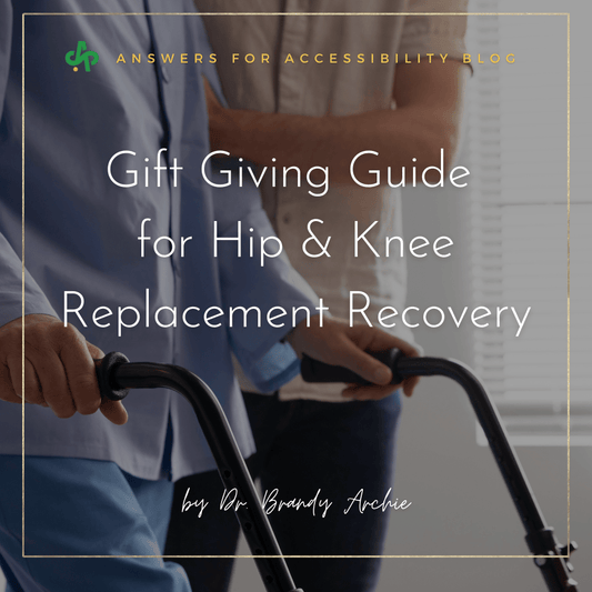 💪 Gift Giving Guide for Hip & Knee Replacement Recovery - AskSAMIE: Answers for Accessibility