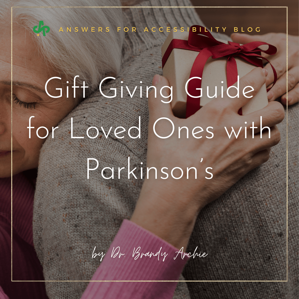 💚 Gift Giving Guide for Loved Ones with Parkinson’s - AskSAMIE: Answers for Accessibility