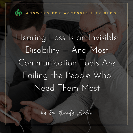 Hearing Loss Is an Invisible Disability — And Most Communication Tools Are Failing the People Who Need Them Most - AskSAMIE: Answers for Accessibility