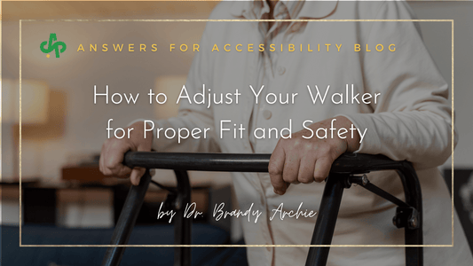How to Adjust Your Walker for Proper Fit and Safety - AskSAMIE: Answers for Accessibility