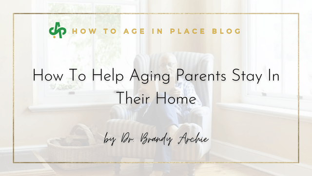 How To Help Aging Parents Stay In Their Home - AskSAMIE: Answers for Accessibility