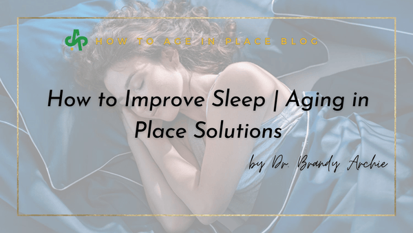 How to Improve Sleep | Aging in Place Solutions - AskSAMIE: Answers for Accessibility