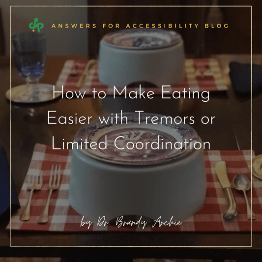 How to Make Eating Easier with Tremors or Limited Coordination - AskSAMIE: Answers for Accessibility