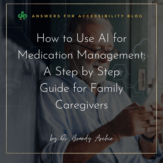 How to Use AI for Medication Management: A Step by Step Guide for Family Caregivers - AskSAMIE: Answers for Accessibility