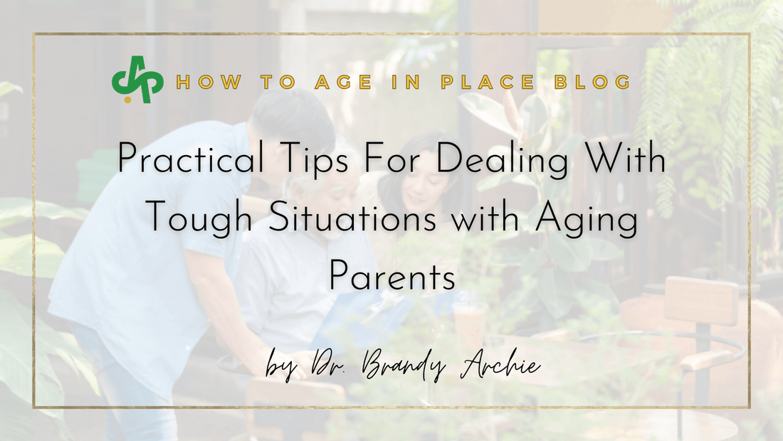 Practical Tips For Dealing With Tough Situations with Aging Parents - AskSAMIE: Answers for Accessibility