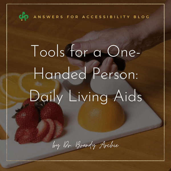 Tools for a One-Handed Person: Daily Living Aids | AskSAMIE