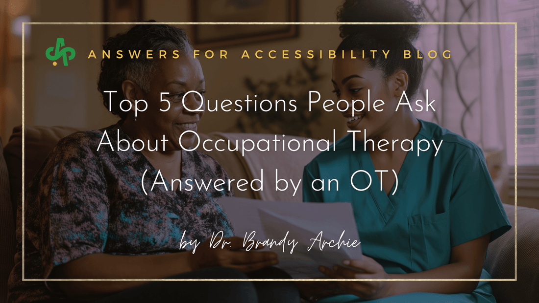 Top 5 Questions People Ask About Occupational Therapy (Answered by an OT) - AskSAMIE: Answers for Accessibility