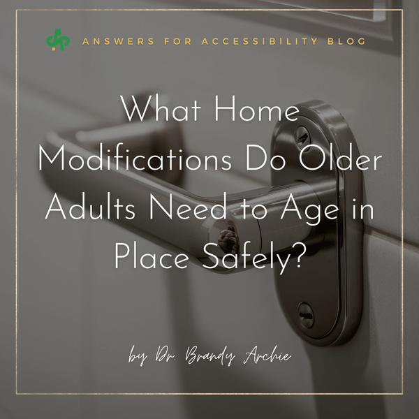 What Home Modifications Do Older Adults Need to Age in Place Safely? - AskSAMIE: Answers for Accessibility