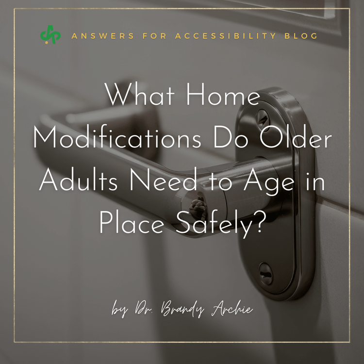 What Home Modifications Do Older Adults Need to Age in Place Safely?