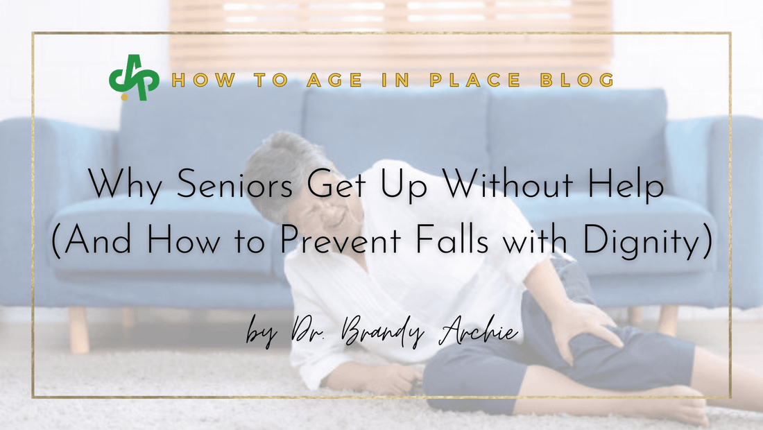 Why Seniors Get Up Without Help (And How to Prevent Falls with Dignity) - AskSAMIE: Answers for Accessibility