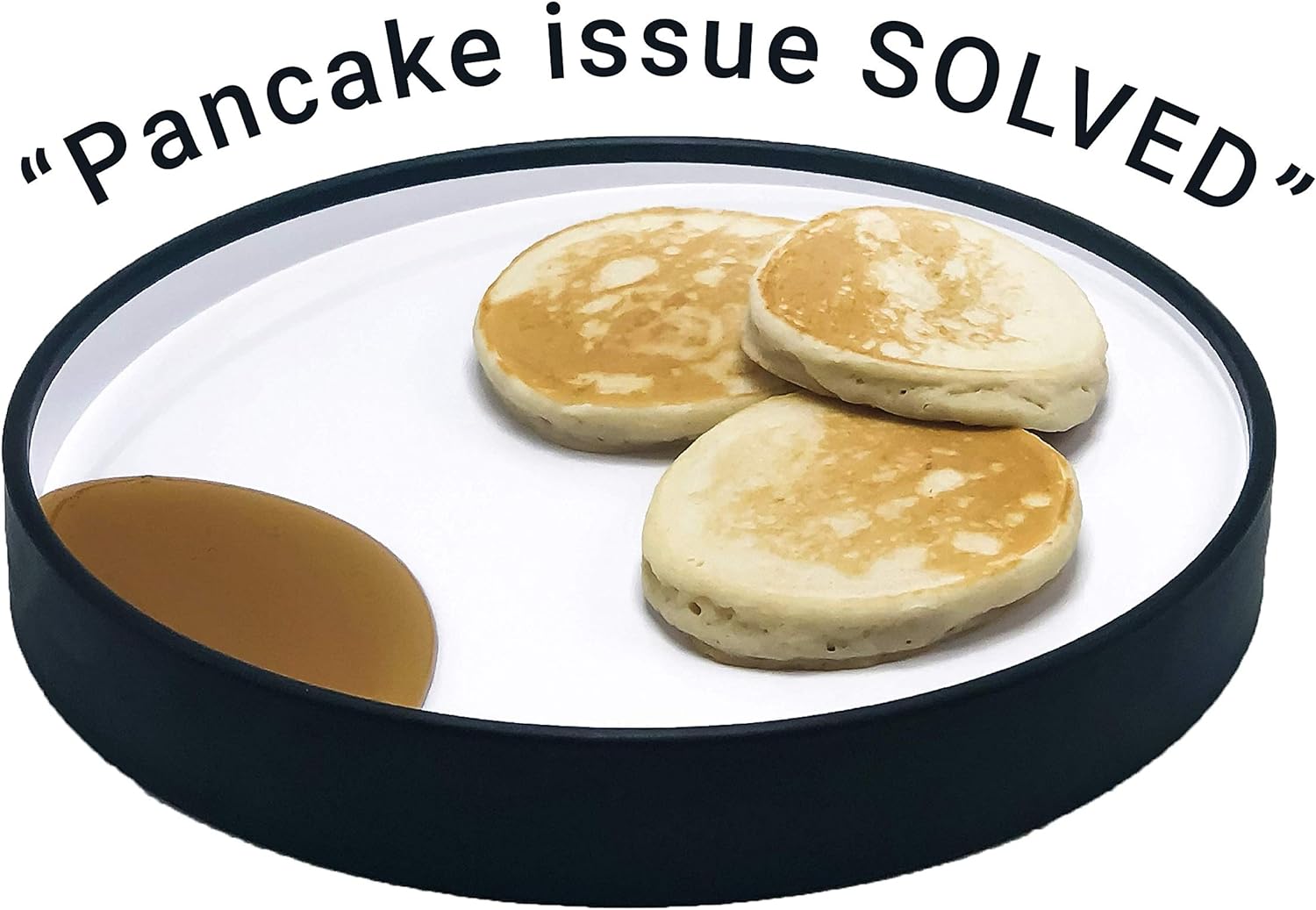 Pancakes shown on plate with syrup separated from the pancakes on the same plate: Non slip, suction, scoop plate for easier eating that's BPA free for adults