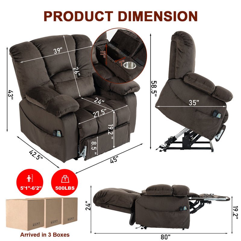 Lift chair dimensions: 43 in high, 45 wide, 42.5 deep, 27.5 x 24 in seat, 19.2 in seat height, 80 in reclined, fits 5 ft 1 to 6 ft 2, 500 lb.