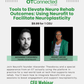 Tools to Elevate Neuro Rehab Outcomes: Using Neurofit to Facilitate Neuroplasticity | CEU AskSAMIE: Answers for Accessibility