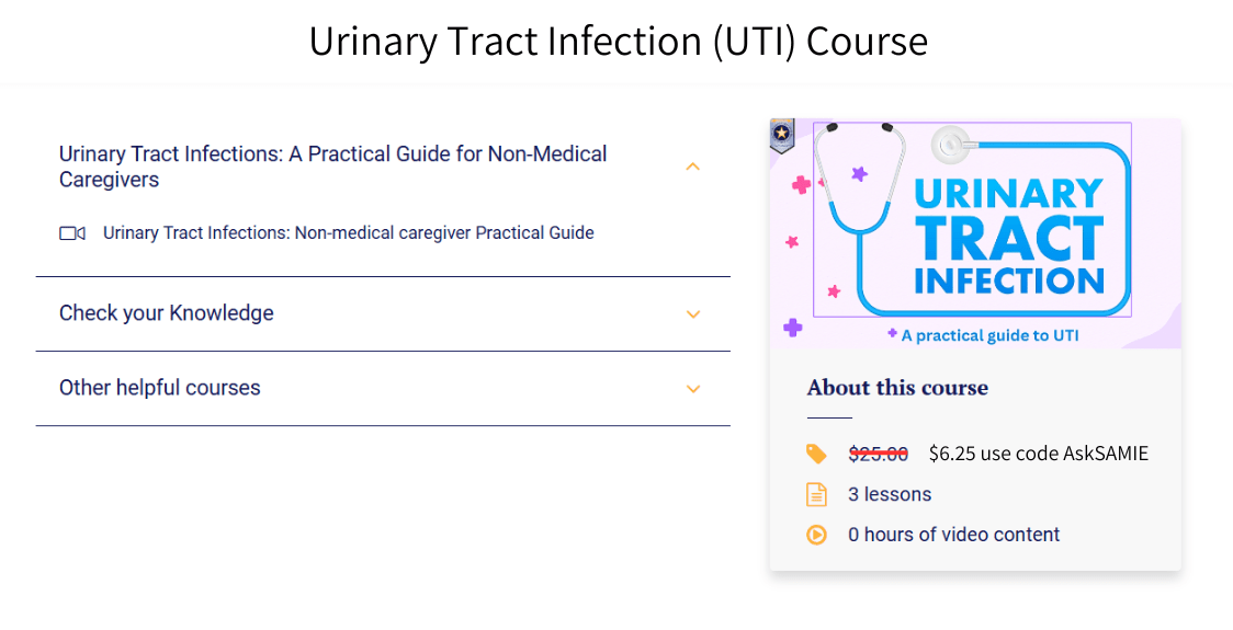 Video Training: UTI Signs, Risks, and Prevention Higher Standards Caregiver Training - AskSAMIE: Answers for Accessibility